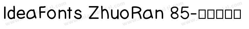IdeaFonts ZhuoRan 85字体转换